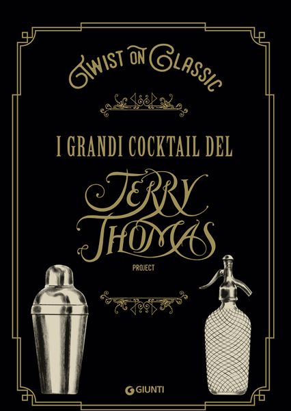 Twist on classic: The great cocktails of the Jerry Thomas Project ...